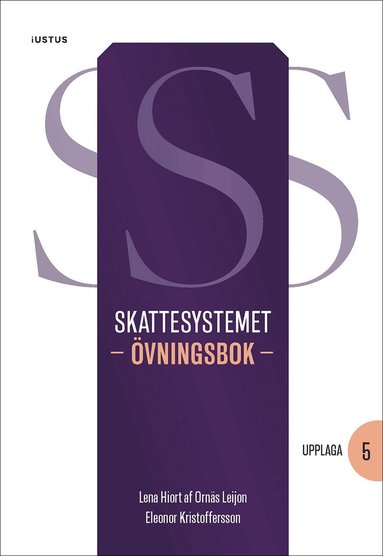 Lena Hiort af Ornäs Leijon, Eleonor Kristoffersson - Skattesystemet : övningsbok, Häftad