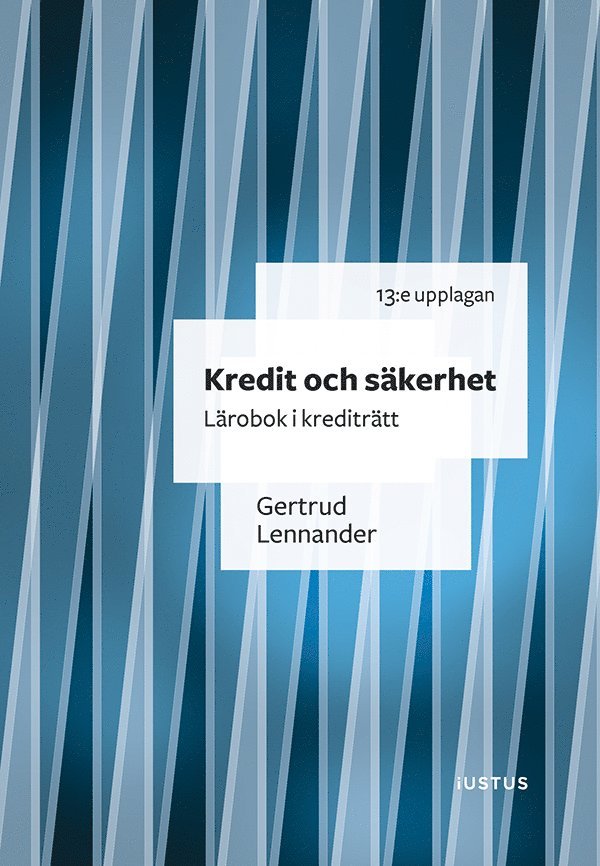 Gertrud Lennander - Kredit och säkerhet : lärobok i krediträtt, Häftad