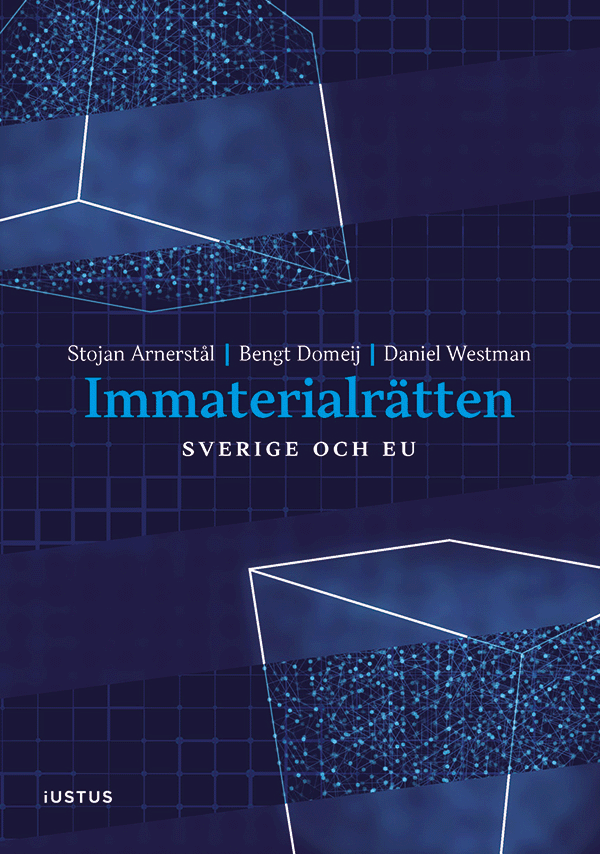 Stojan Arnerstål, Bengt Domeij, Daniel Westman - Immaterialrätten: Sverige och EU, Häftad
