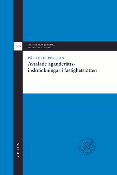Pär-Olof Persson - Avtalade äganderättsinskränkningar i fastighetsrätten, Inbunden
