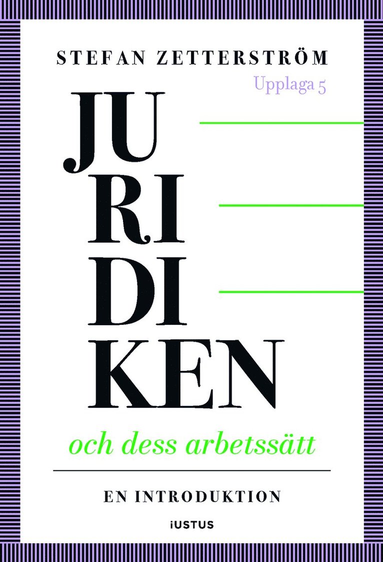 Juridiken och dess arbetssätt : en introduktion