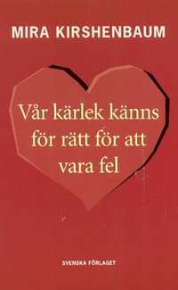 bokomslag Vår kärlek känns för rätt för att vara fel