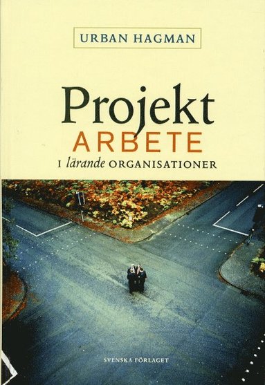 bokomslag Projektarbete i lärande organisationer