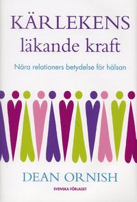 bokomslag Kärlekens läkande kraft : nära relationers betydelse för hälsan