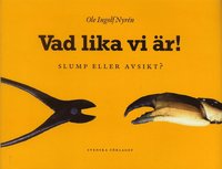 bokomslag Vad lika vi är! : Slump eller avsikt?