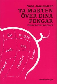 bokomslag Ta makten över dina pengar : pengar och psykologi