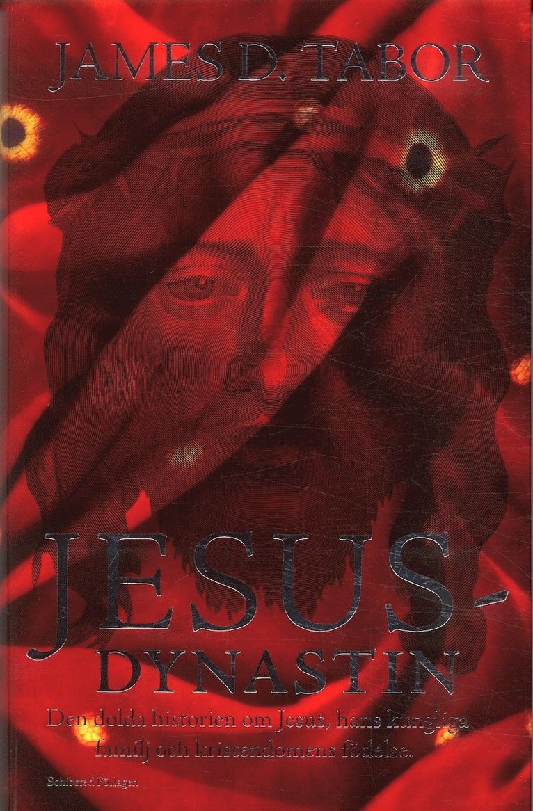 James D Tabor - Jesusdynastin : den dolda historien om Jesus, hans kungliga familj och kristendomens födelse, Inbunden. Tillgänglighet: Lägg i varukorg