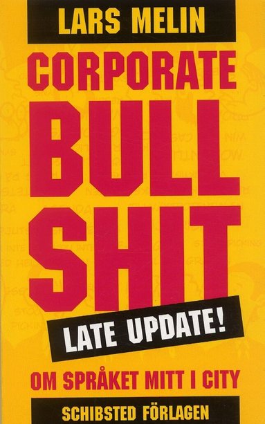 Lars Melin - Corporate Bullshit : om språket mitt i city. Late update, Pocket
