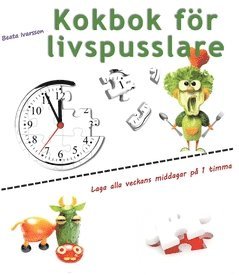 bokomslag Kokbok för livspusslare : laga alla veckans middagar på 1 timma