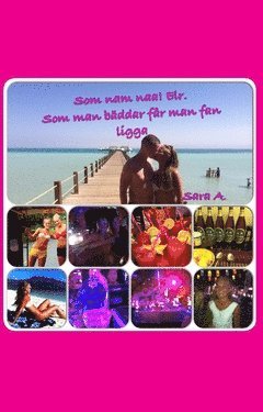 Sara A. - Som nam naa! Elr. Som man bäddar får man fan ligga, Häftad