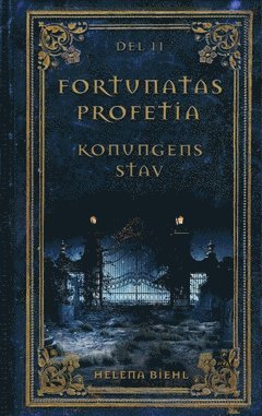 bokomslag Fortunatas Profetia. Konungens Stav