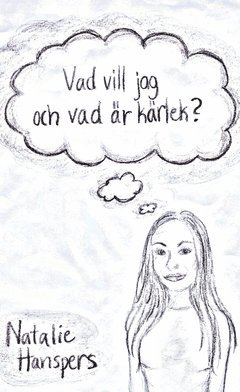 Natalie Hanspers - Vad vill jag och vad är kärlek?, Häftad