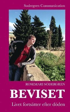 Rosemari Södergren - Beviset : Livet fortsätter efter döden, Häftad