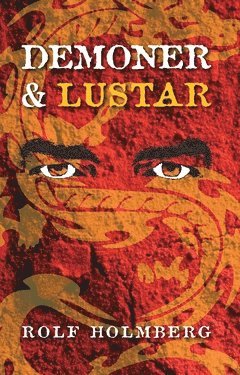Demoner & lustar : en spännande relationsroman om känslor, smärta, kärlek, erotik och glädje