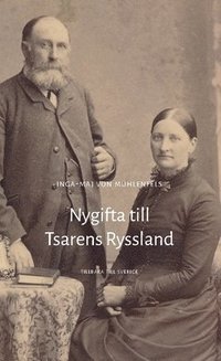 bokomslag Nygifta till Tsarens Ryssland : tillbaka till kungariket Sverige