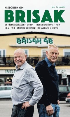 bokomslag Historien om Brisak  : bröderna Isaksson - de småländska knallarna - kom  till Värmdö efter 80 000 mil på de svenska vägarna