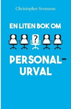 bokomslag En liten bok om personalurval