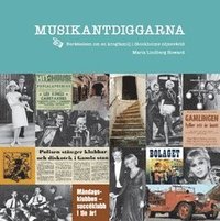 bokomslag Musikantdiggarna : berättelsen om en krogfamilj i Stockholms nöjesvärld