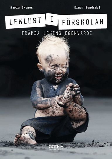 Maria Øksnes, Einar Sundsdal - Leklust i förskolan : främja lekens egenvärde, Häftad