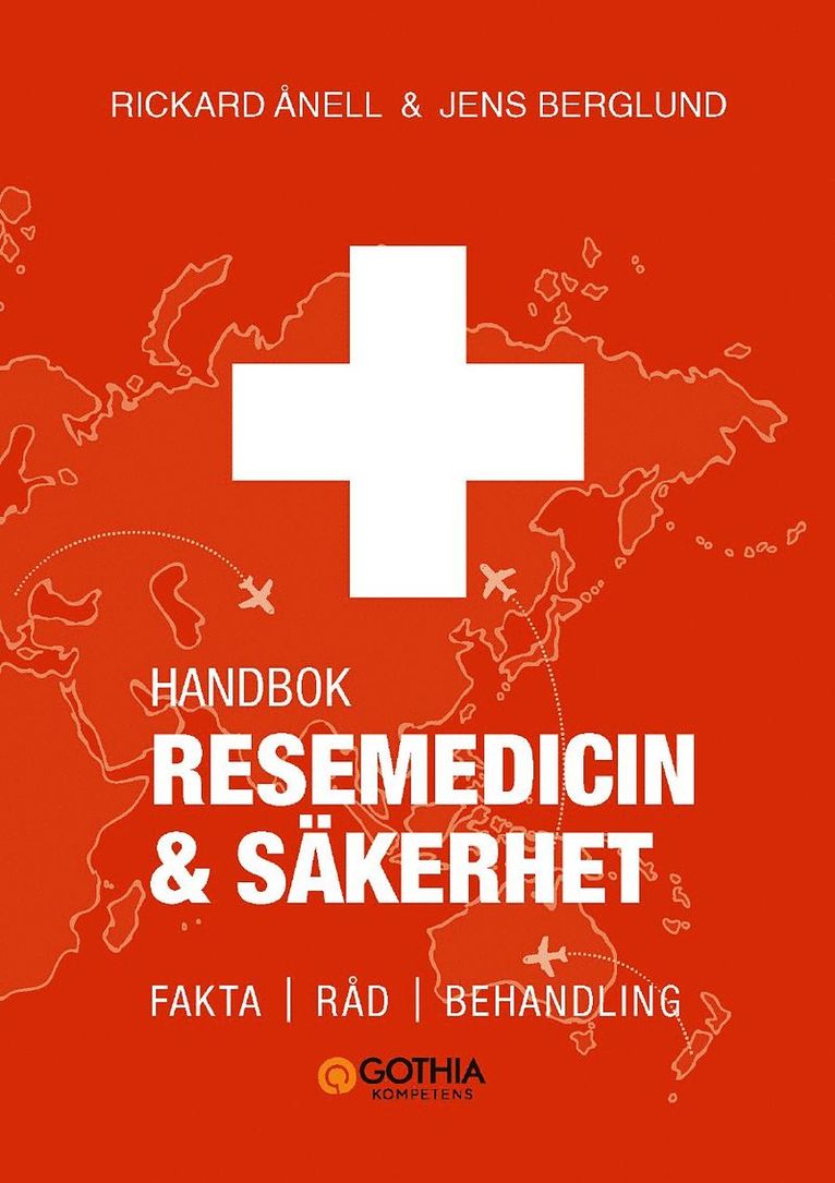 Rickard Ånell, Jens Berglund - Resemedicin och säkerhet : handbok - fakta, råd, behandling, Häftad