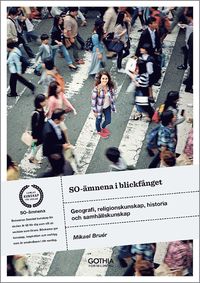 bokomslag SO-ämnena i blickfånget : geografi, religionskunskap, historia och samhällskunskap