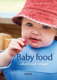 bokomslag Baby food : advice and recipes