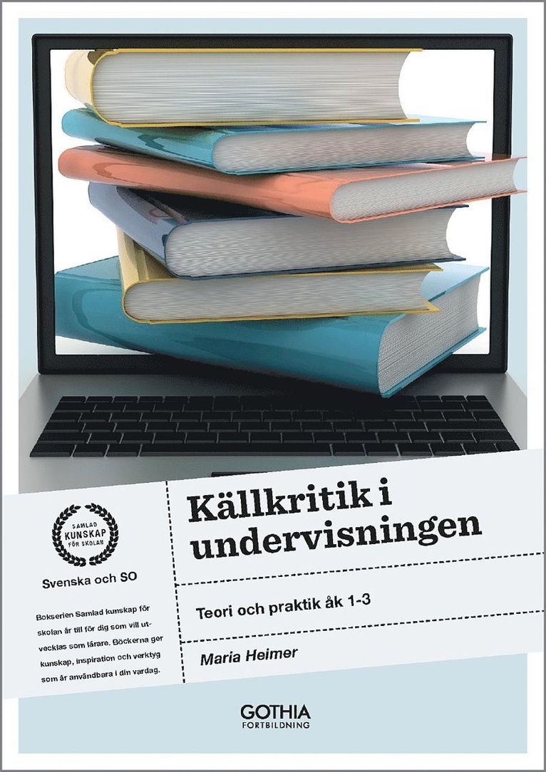 Maria Heimer - Källkritik i undervisningen : teori och praktik åk 1-3, Häftad