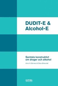 bokomslag DUDIT-E & Alcohol-E : samtala konstruktivt om droger och alkohol