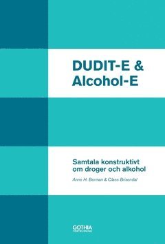 DUDIT-E & Alcohol-E : samtala konstruktivt om droger och alkohol 1