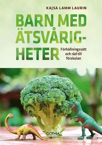 bokomslag Barn med ätsvårigheter : förhållningssätt och råd till förskolan