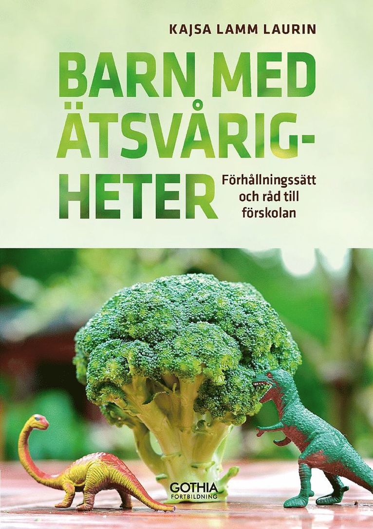 Kajsa Lamm Laurin - Barn med ätsvårigheter : förhållningssätt och råd till förskolan, Häftad
