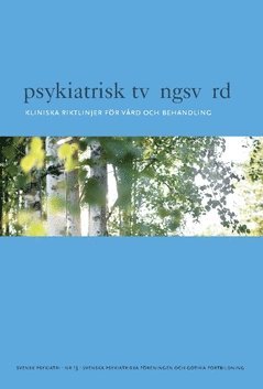 bokomslag Psykiatrisk tvångsvård : Kliniska riktlinjer för vård och behandling