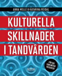 bokomslag Kulturella skillnader i tandvården : för dig som möter patienter