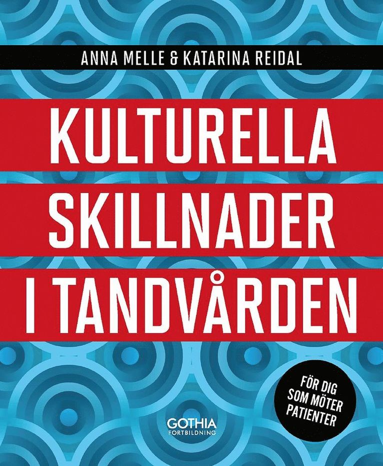 Anna Melle, Katarina Reidal - Kulturella skillnader i tandvården : för dig som möter patienter, Häftad