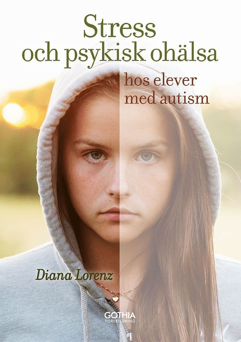 Diana Lorenz - Stress och psykisk ohälsa hos elever med autism, Häftad