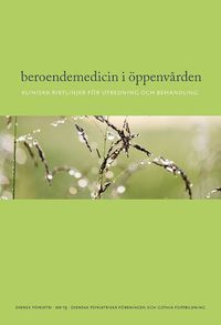 bokomslag Beroendemedicin i öppenvården : kliniska riktlinjer för utredning och behandling