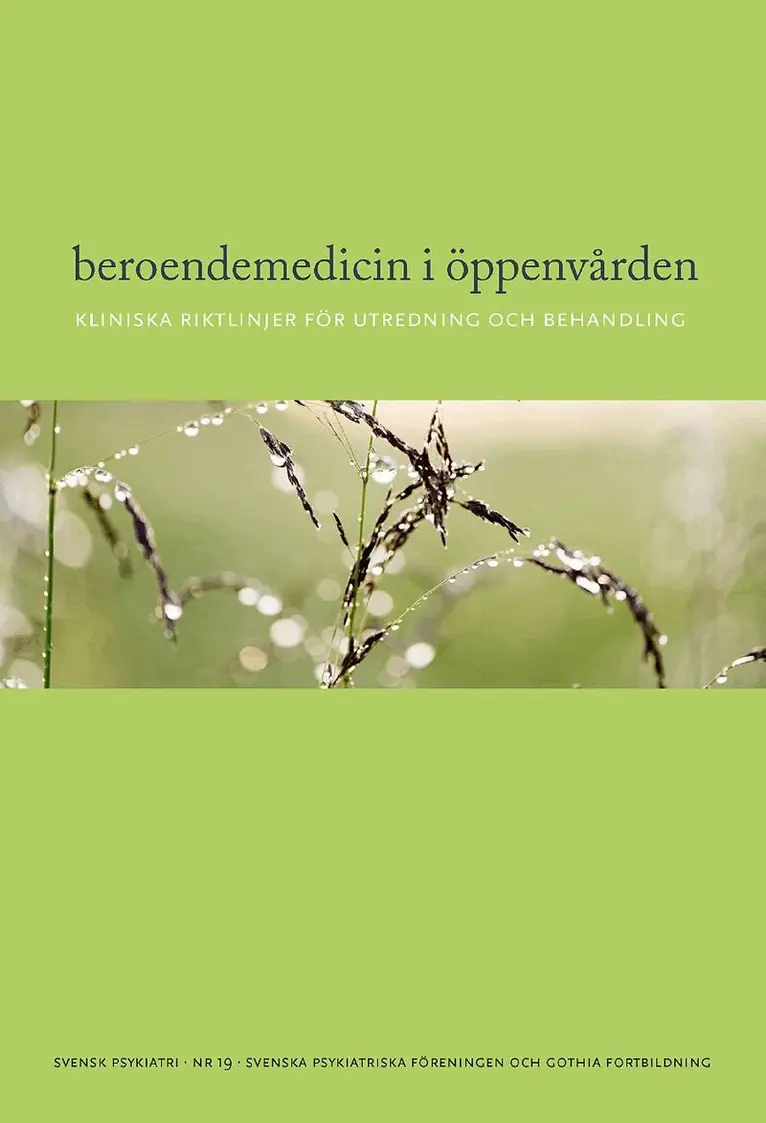 Beroendemedicin i öppenvården : kliniska riktlinjer för utredning och behandling