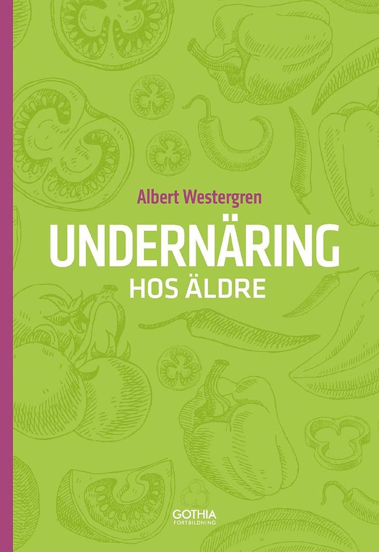 Albert Westergren - Undernäring hos äldre, Häftad