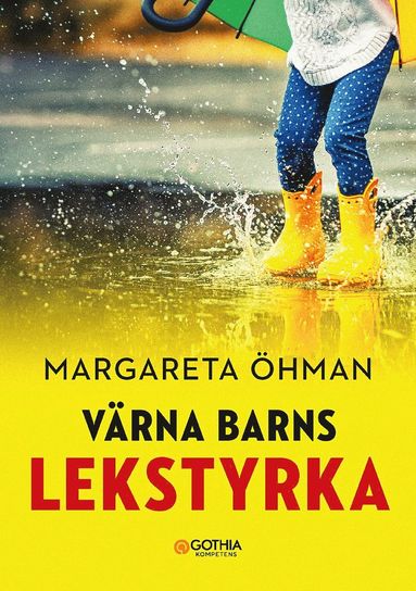 Margareta Öhman - Värna barns lekstyrka, Häftad