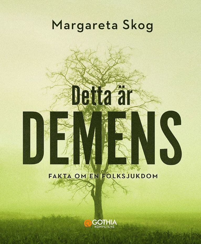 Margareta Skog - Detta är demens :  fakta om en folksjukdom, Häftad