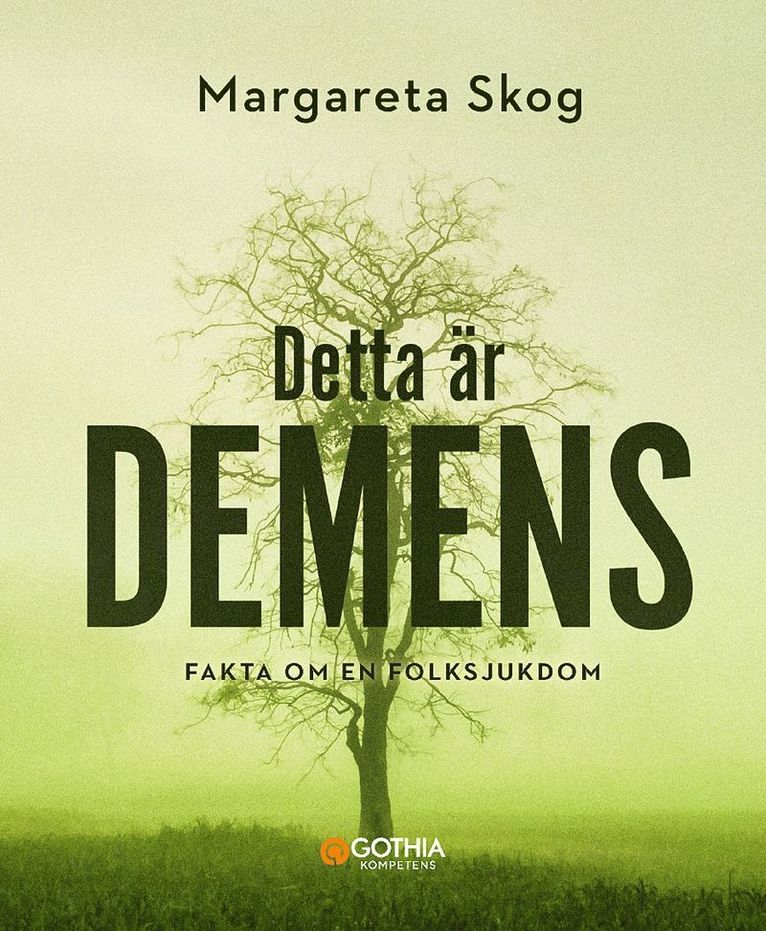 Detta är demens :  fakta om en folksjukdom 1