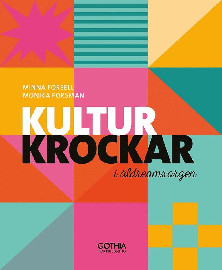 Minna Forsell, Monika Forsman - Kulturkrockar i äldreomsorgen, Häftad