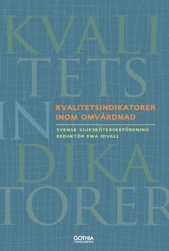 Kvalitetsindikatorer inom omvårdnad 1