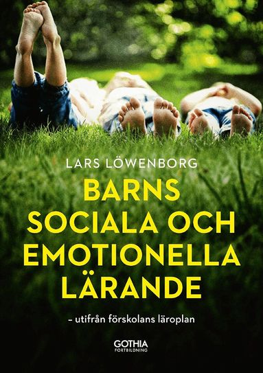 Lars Löwenborg - Barns sociala och emotionella lärande : utifrån förskolans läroplan, Häftad