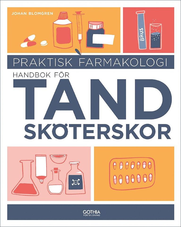 Johan Blomgren - Praktisk farmakologi : handbok för tandsköterskor, Häftad