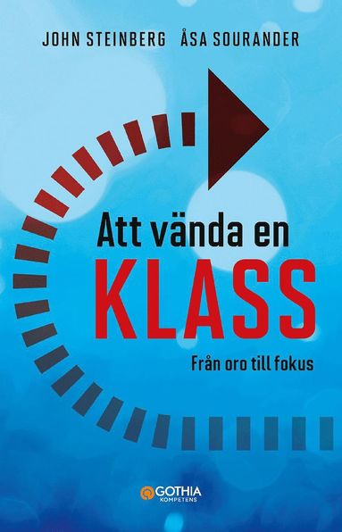 bokomslag Att vända en klass : från oro till fokus