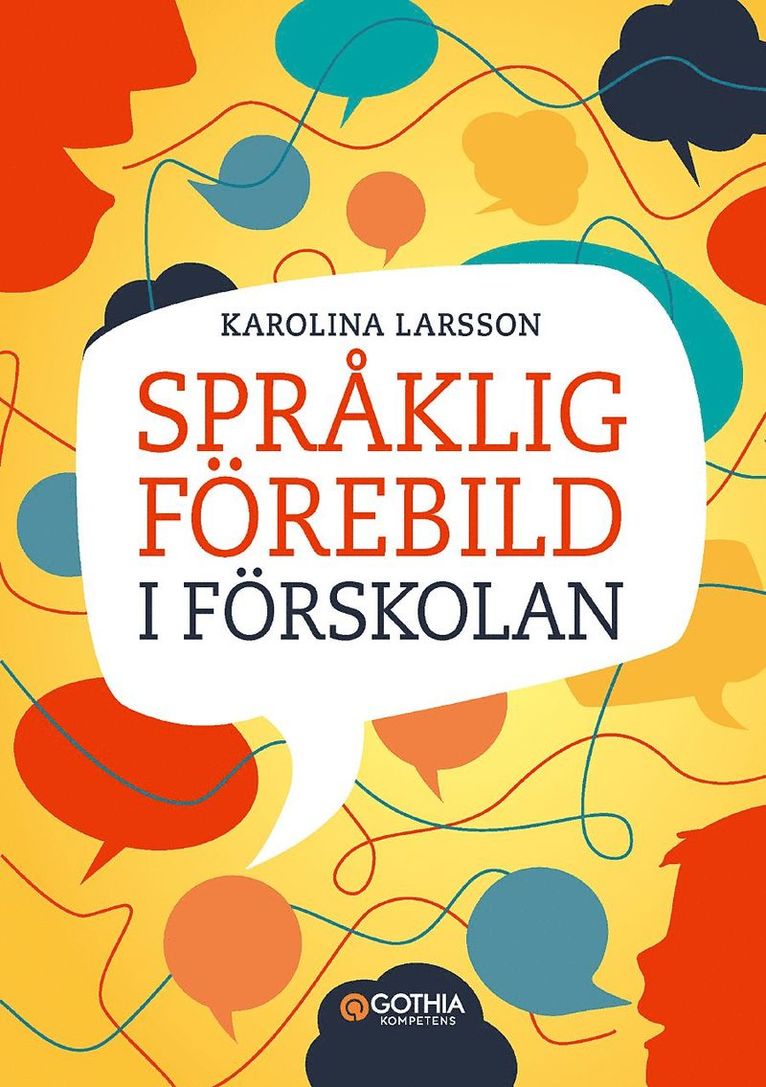 Språklig förebild i förskolan : kommunikation och ledarskap som påverkar barns lärande 1