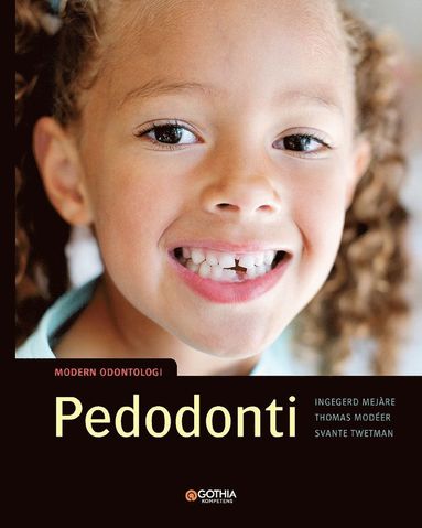 Ingegerd Mejàre, Thomas Modéer, Svante Twetman - Pedodonti, Häftad