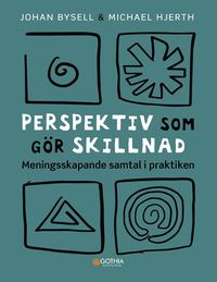 bokomslag Perspektiv som gör skillnad : meningsskapande samtal i praktiken