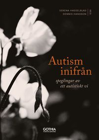 bokomslag Autism inifrån : Speglingar av ett autistiskt vi
